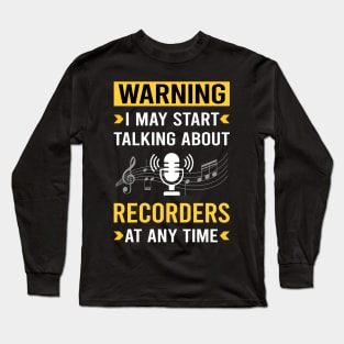 Warning Recorder Recorders Long Sleeve T-Shirt